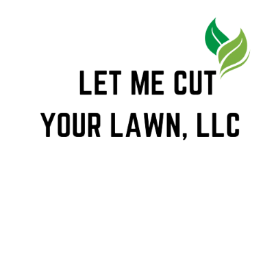Let Me Cut Your Lawn LLC